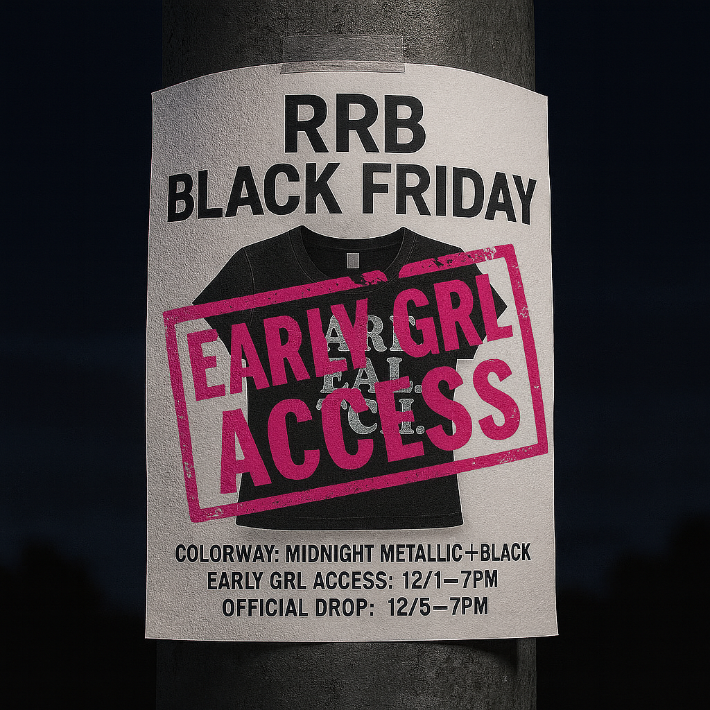 RRB BLACK FRIDAY EARLY GRL ACCESS