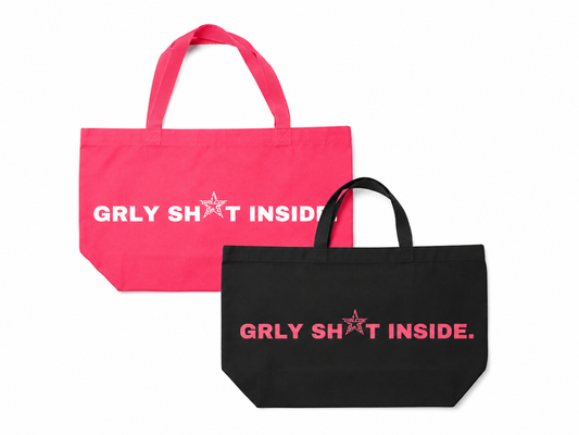GRLY SH*T INSIDE TOTE BAG